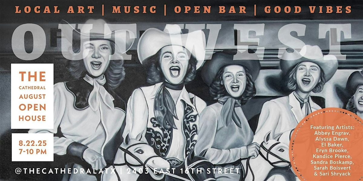 August Open House ft. Out West Exhibit, 22 August | Event in Austin | AllEvents