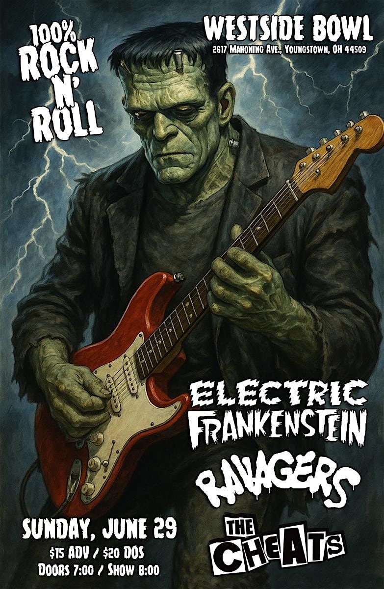 Electric Frankenstein/Ravagers/The Cheats, 29 June | Event in Youngstown | AllEvents
