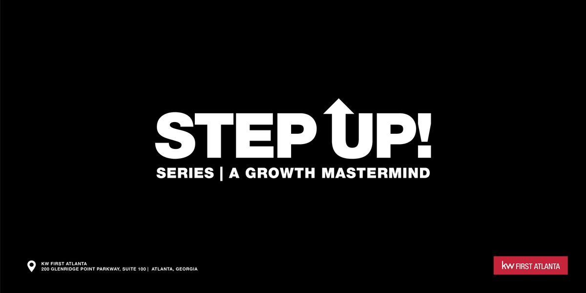 The Step Up Series: A Real Estate Growth Mastermind | Event in Atlanta | AllEvents
