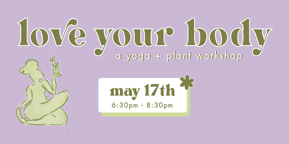 Love Your Body: A Yoga + Plant Workshop | Event in Fort Worth | AllEvents