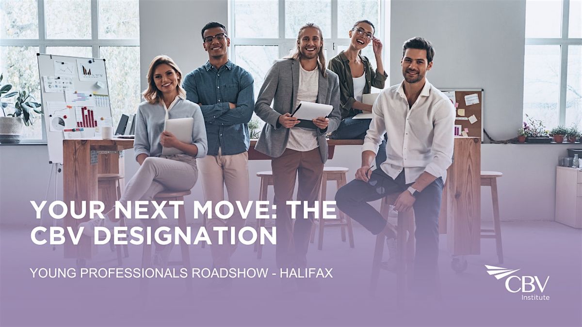 CBV Institute’s Halifax Roadshow: Your Next Move - The CBV Designation | Event in Halifax | AllEvents
