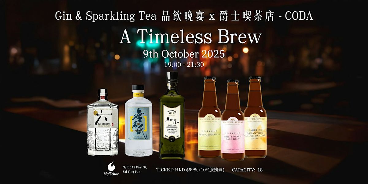 A Timeless Brew - Gin & Sparkling Tea | MyiCellar 雲窖, 9 October | Event in Sai Ying Pu | AllEvents