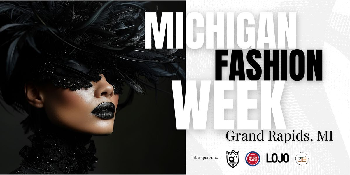 Michigan Fashion Week - Grand Rapids Edition, 20 June | Event in Kentwood | AllEvents