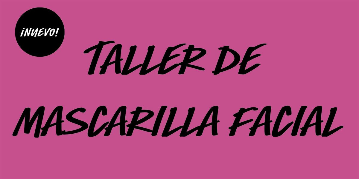 NUEVO Taller de mascarilla facial en LUSH Valencia - ¡Varias fechas! | Event in València | AllEvents