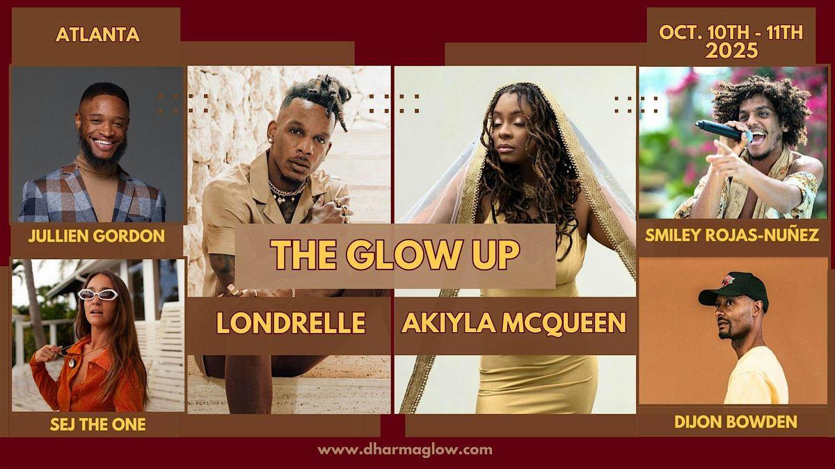 The Glow Up ft. Londrelle, Jullien Gordon, Akiyla McQueen, & Dijon Bowden, 11 October | Event in Atlanta