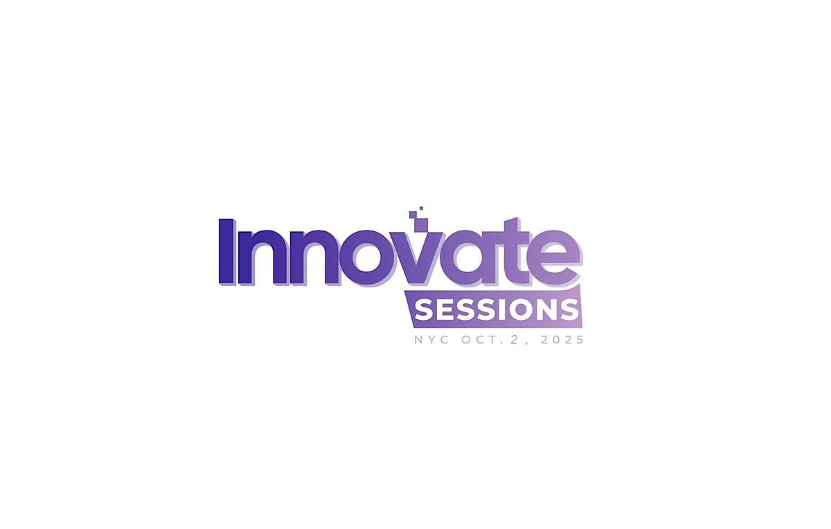Innovate Sessions NYC | Ai, Tech, Finance Industry Event | Event in New York | AllEvents