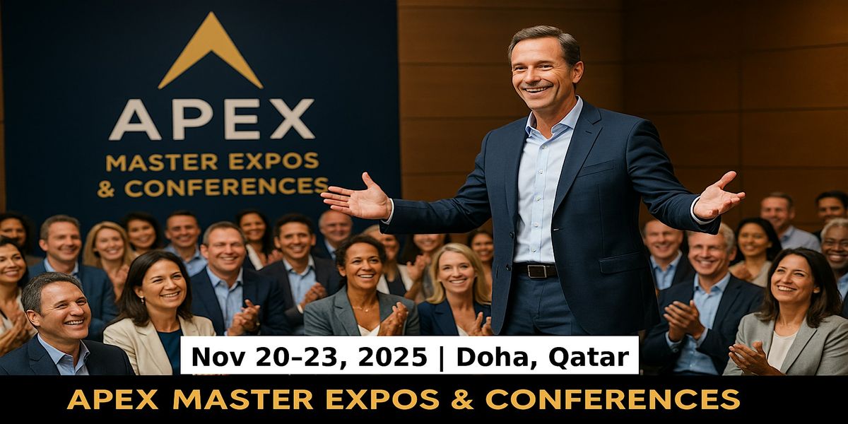 Apex Master Expos Conferences in Doha, Qatar, 20 November | Event in Doha | AllEvents