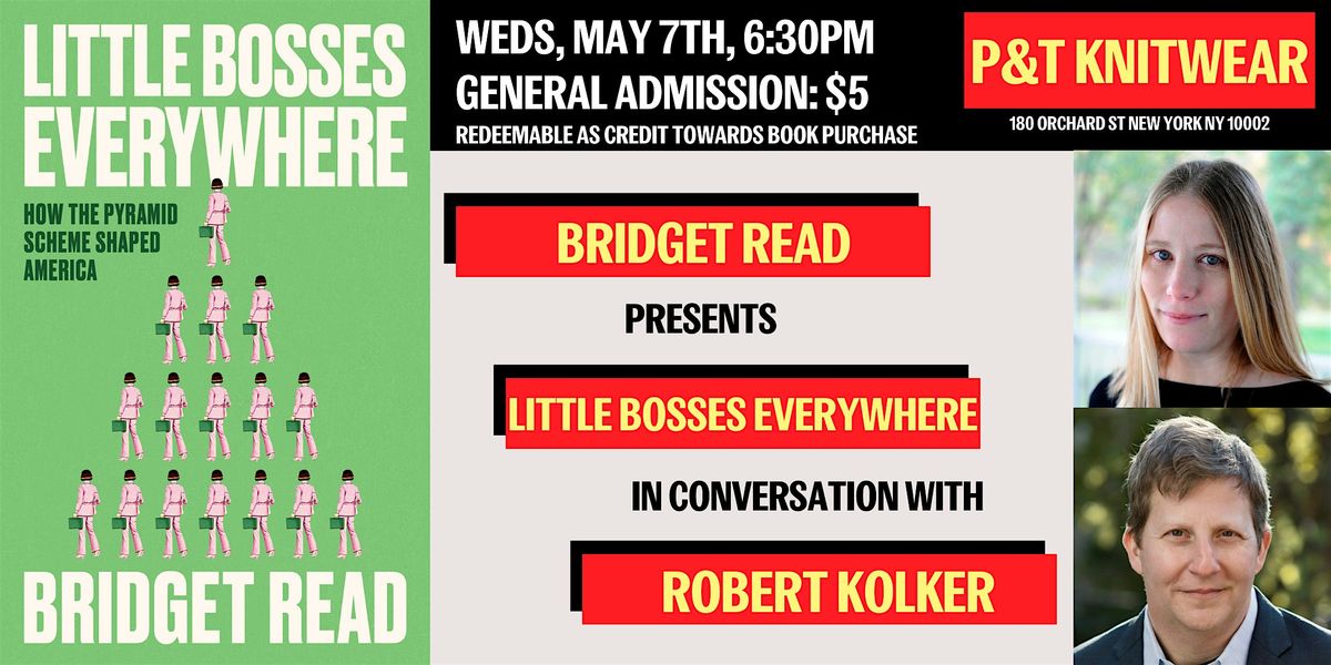 Bridget Read presents Little Bosses Everywhere, ft. Robert Kolker, 7 May | Event in New York | AllEvents