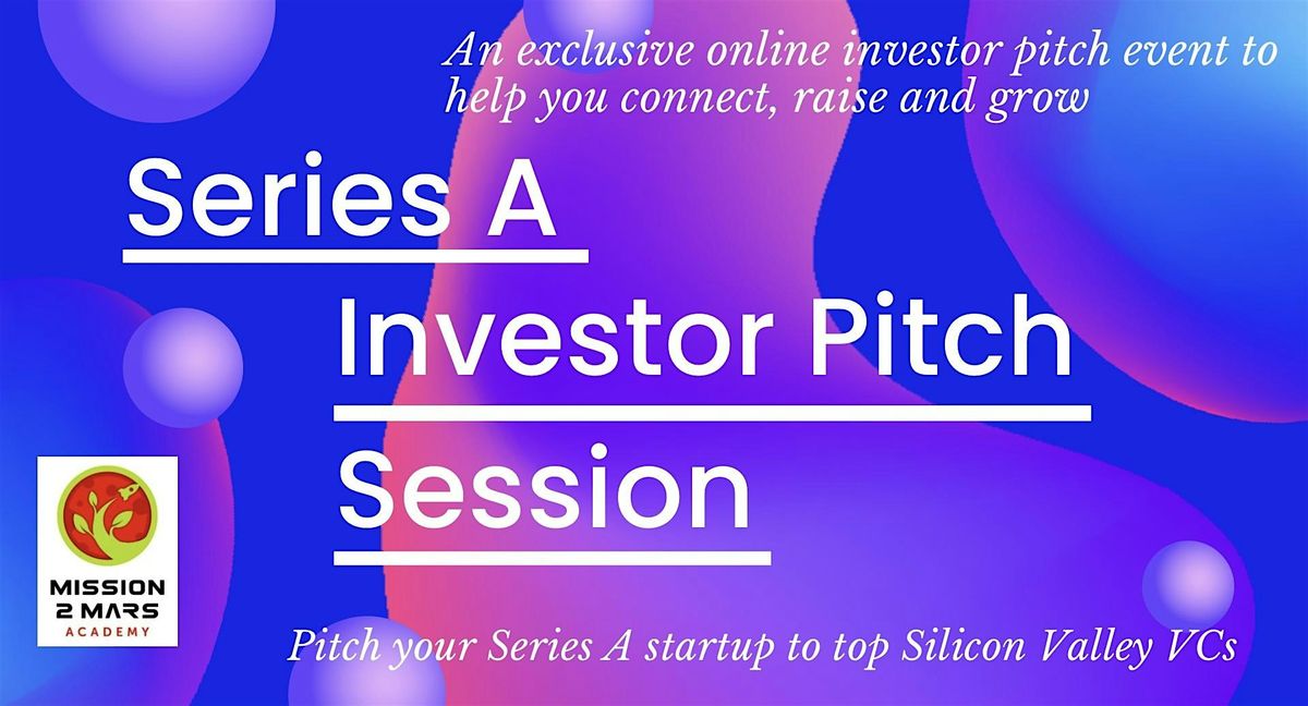 SERIES A INVESTOR PITCH SESSION - SILICON VALLEY | Event in Toronto | AllEvents