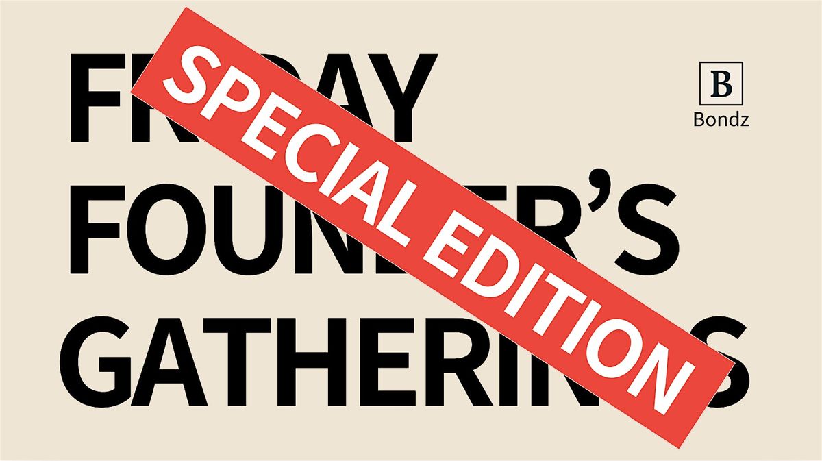 "Special Edition" Tech Startup Founder's Gatherings (READ Description), 6 October | Event in San Francisco