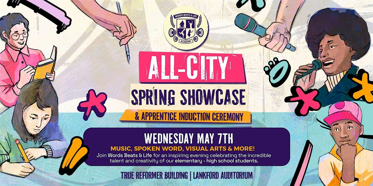 Words Beats & Life: ALL-CITY Spring Student Showcase | Event in Washington | AllEvents
