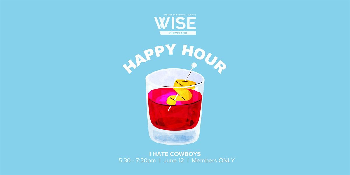 WISE Members-Only Happy Hour, 12 June | Event in Cleveland | AllEvents