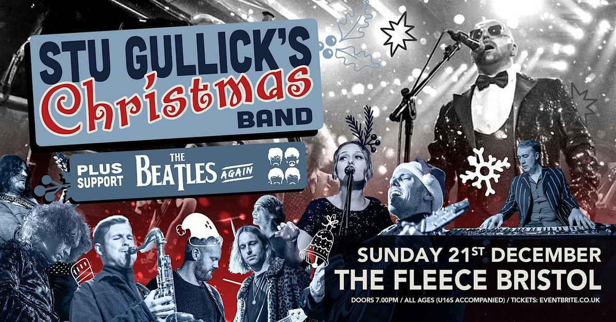 Stu Gullick's Christmas Band + The Beatles Again, 21 December | Event in Bristol | AllEvents