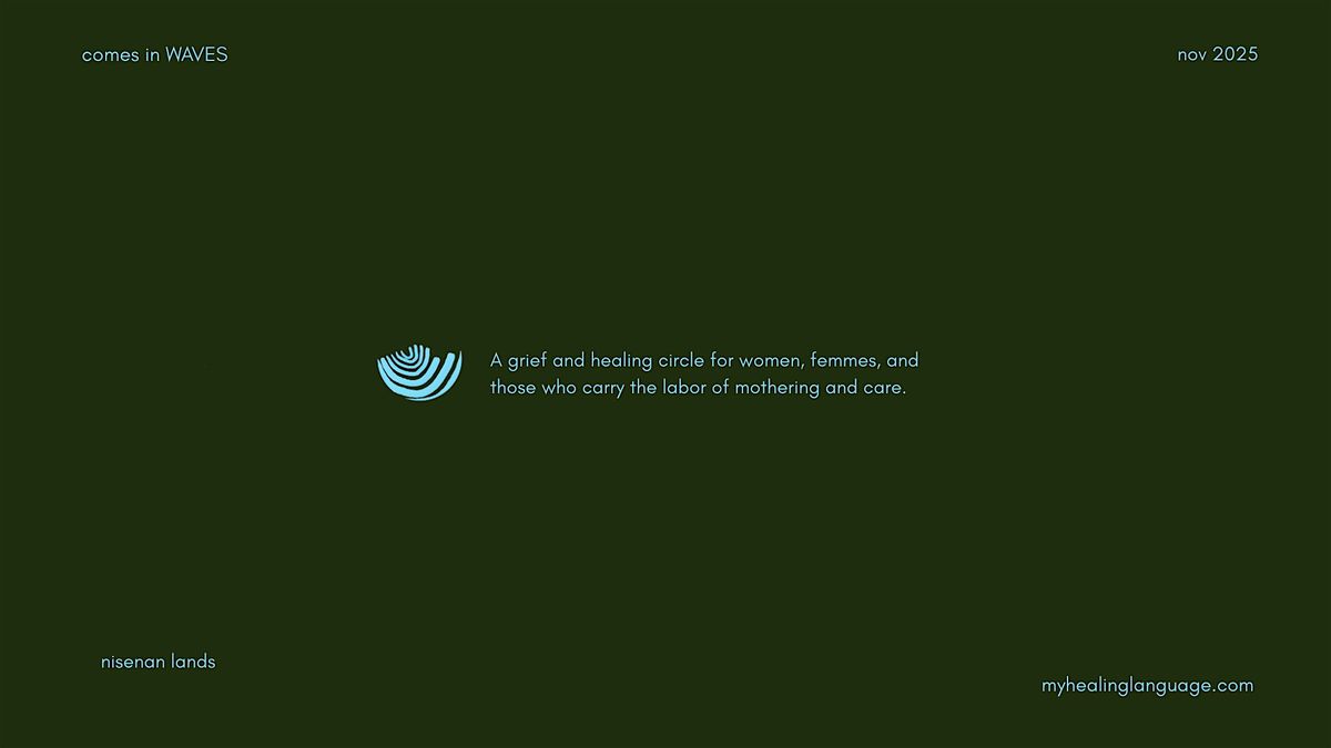 comes in WAVES: A Gathering for the Mothers and Those Who Mother, 8 November | Event in Sacramento | AllEvents