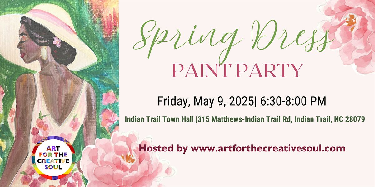 Spring Dress Paint Party, 9 May | Event in Indian Trail | AllEvents