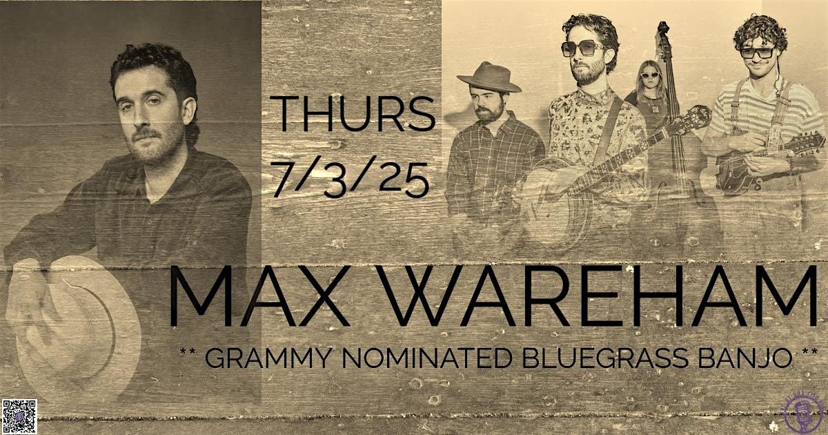 Max Wareham ** Grammy Nominated Bluegrass Banjo **, 3 July | Event in Hagerstown | AllEvents
