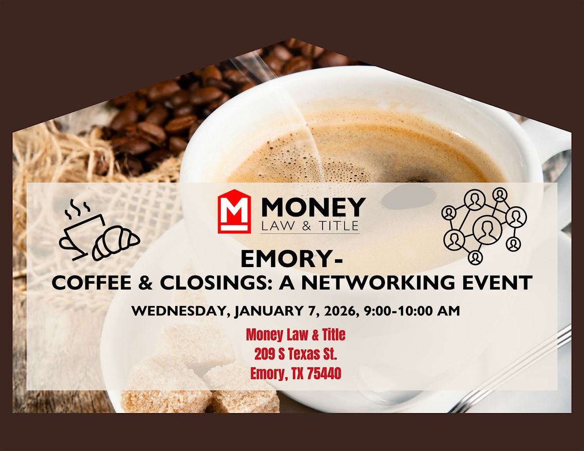Emory- Coffee & Closings: A Networking Event, 7 January | Event in Emory | AllEvents