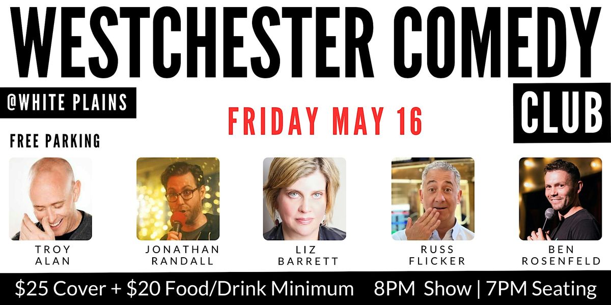 Westchester Comedy Club @WP: Jon Randall, Liz Barrett, Russ Flicker & more, 16 May | Event in White Plains