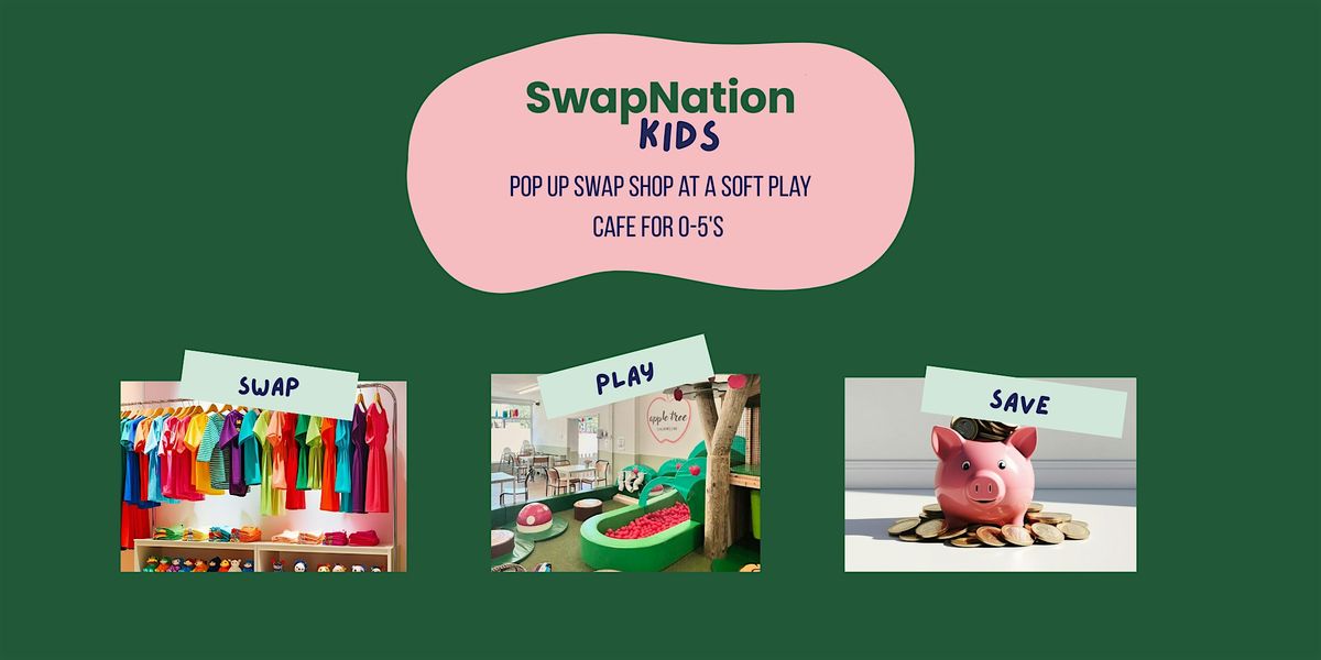SwapNation Kids: Clapham Clothes & Toy Swap + Soft Play, 2 August | Event in London | AllEvents