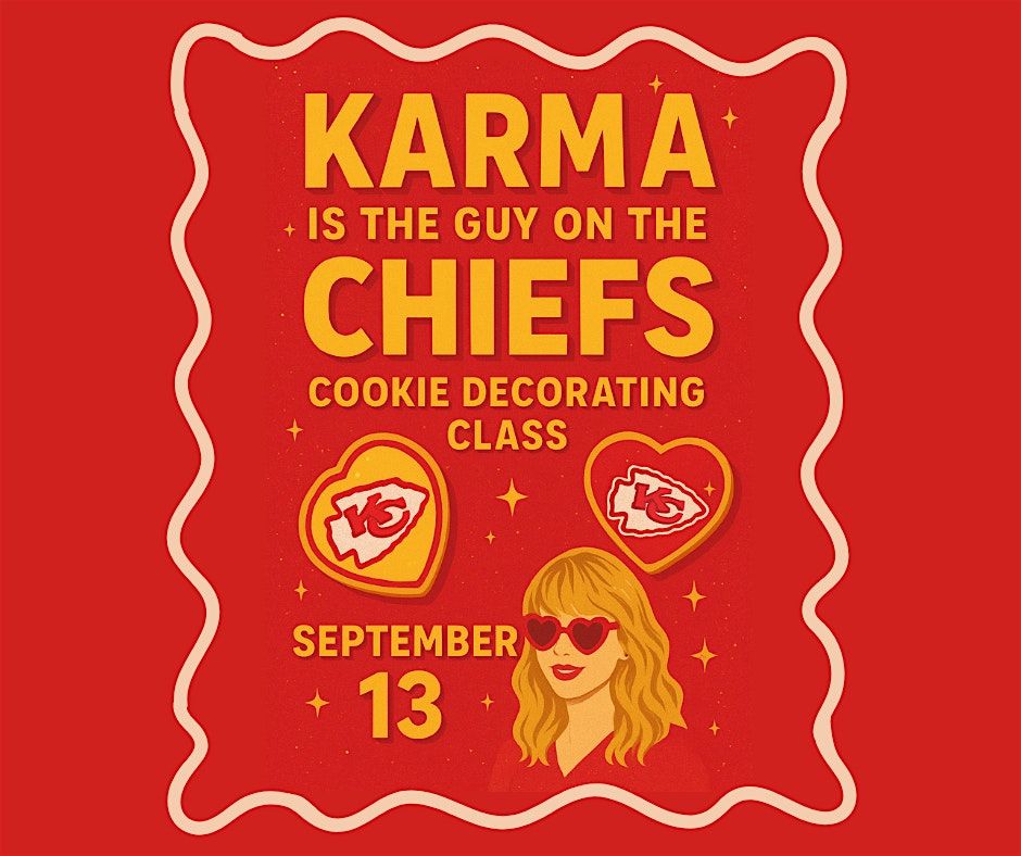 Karma Is The Guy On The Chiefs - Cookie Decorating Class, 13 September | Event in Fort Worth | AllEvents