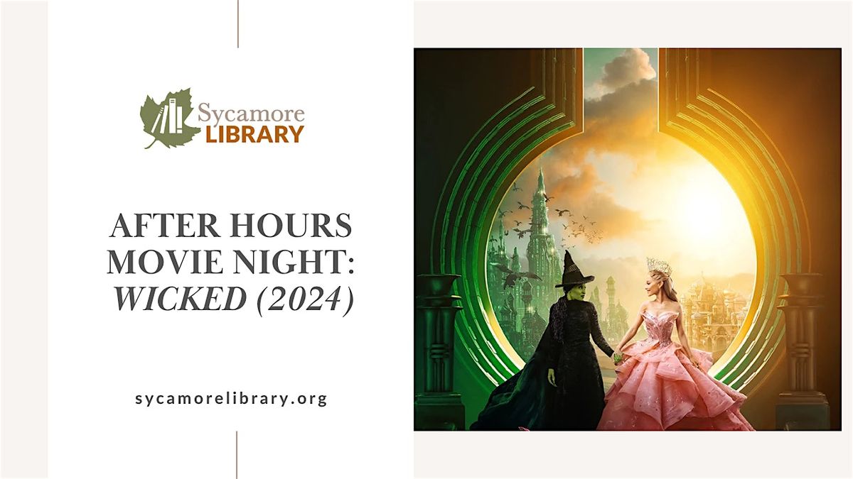 After Hours Movie Night: Wicked (2024), 28 July | Event in Sycamore | AllEvents