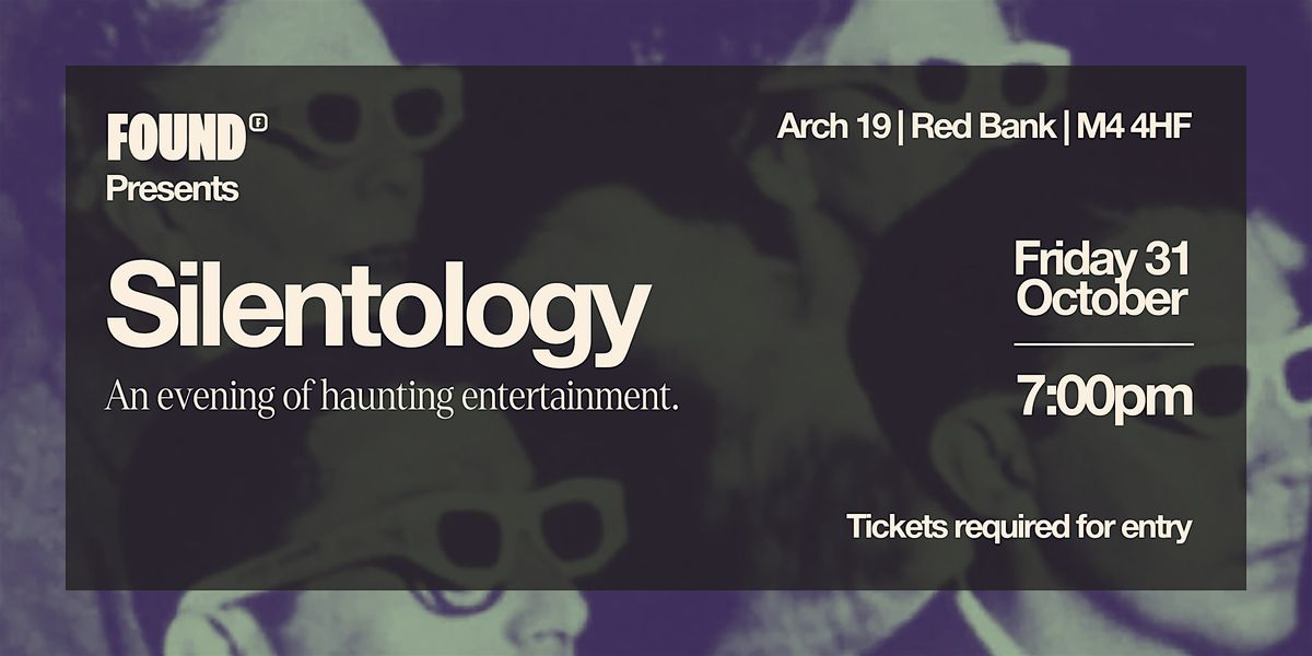 Silentology: An evening of haunting entertainment, 31 October | Event in Manchester | AllEvents