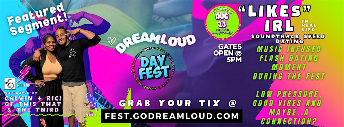 LIKES IRL SPEED DATING SEGMENT AT DREAMLOUD DAY FEST presented by Nialand, 23 August | Event in Chicago | AllEvents