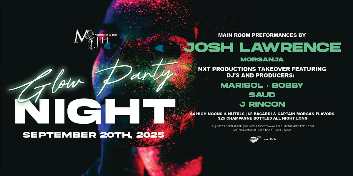 Glow Party at Myth Nightclub feat. JOSH LAWRENCE | Saturday 9.20.25, 20 September | Event in Jacksonville