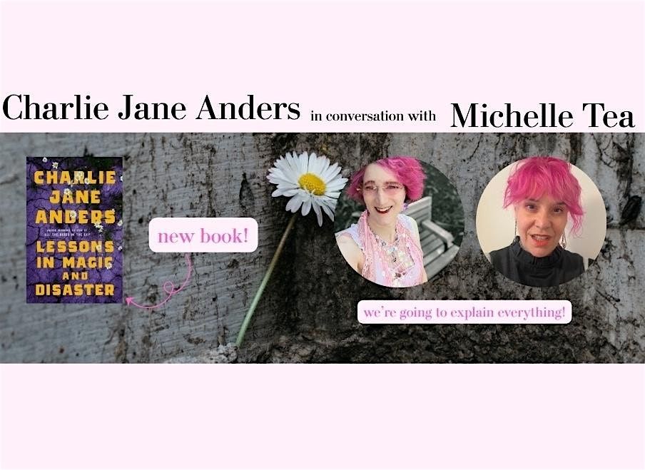 Charlie Jane Anders in conversation with Michelle Tea, 22 August | Event in Los Angeles | AllEvents