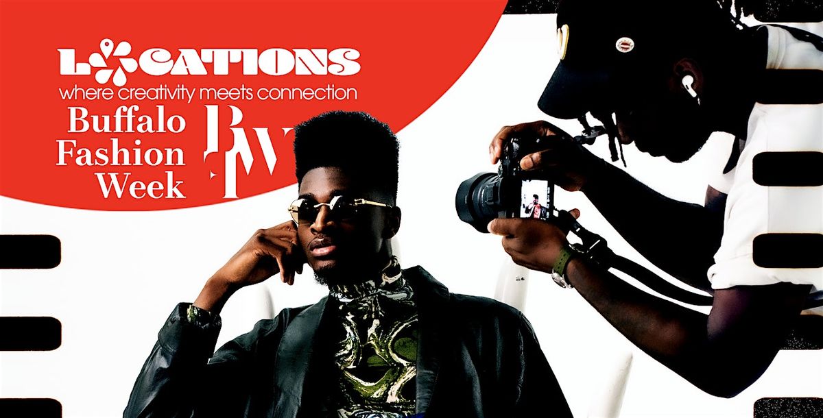 Locations x Buffalo Fashion Week, 2 May | Event in Buffalo | AllEvents