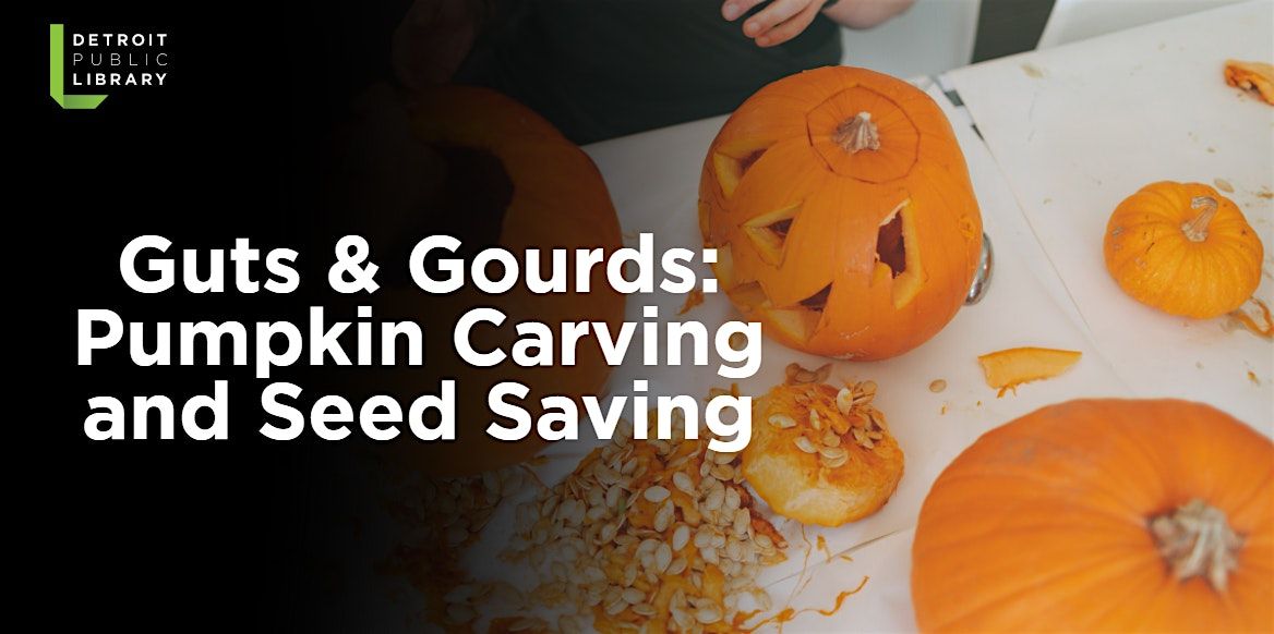 Guts & Gourds: Pumpkin Carving and Seed Saving, 25 October | Event in Detroit | AllEvents