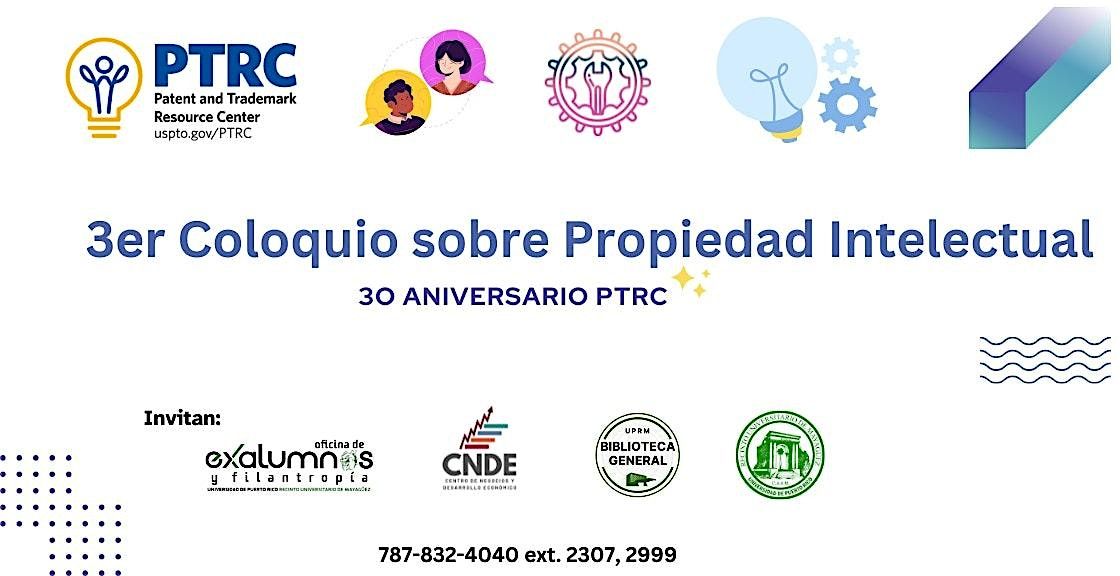 3er Coloquio sobre Propiedad Intelectual - 30 Aniversario del PTRC, 9 May | Event in Mayagüez | AllEvents