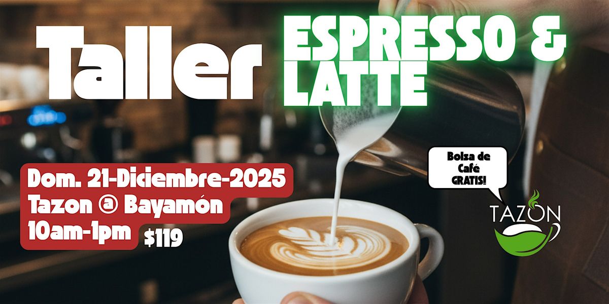Taller de Espresso y Latte, 21 December | Event in Bayamón | AllEvents