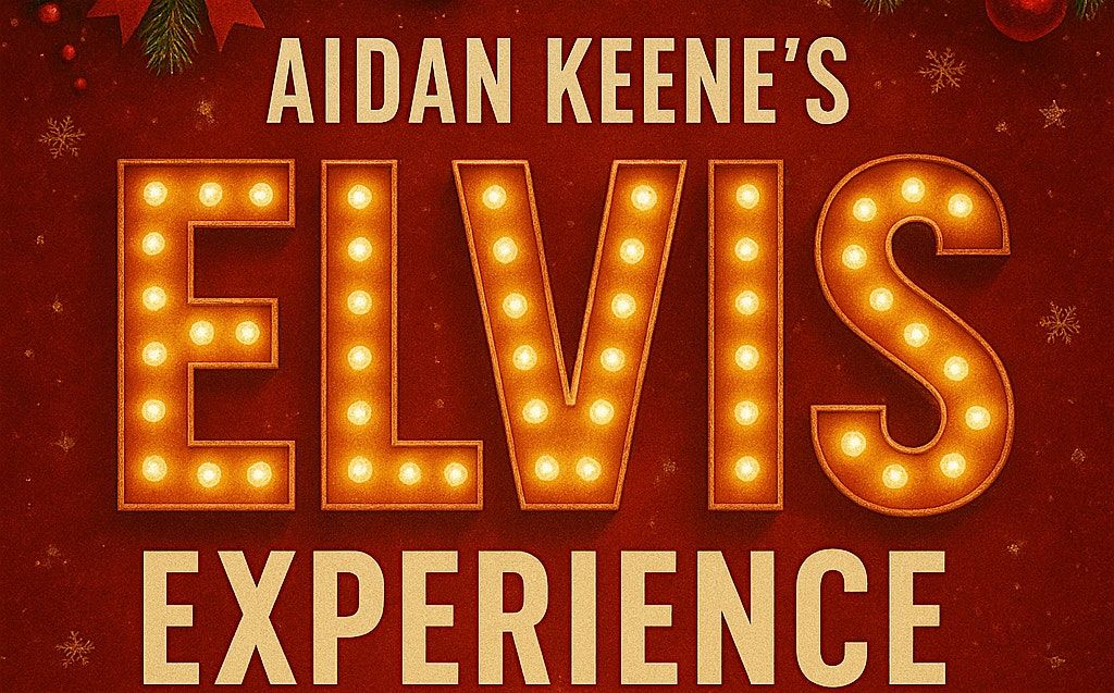 Aidan Keene's Elvis Experience LIVE, 12 December | Event in Bridgewater | AllEvents