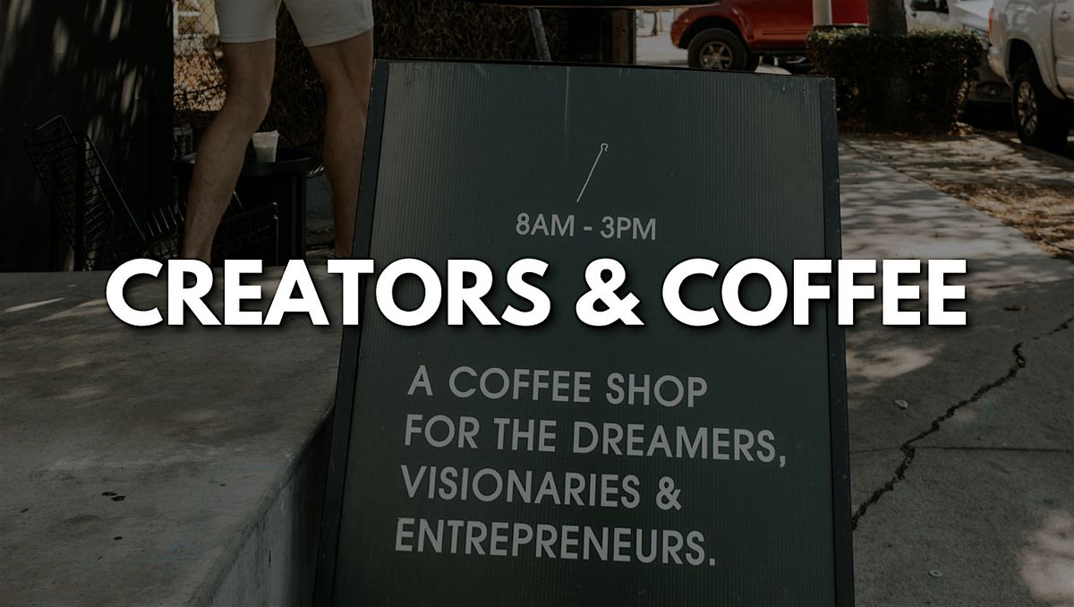 ☕ Creators & Coffee | Community for Entrepreneurs & Creatives, 4 October | Event in San Diego | AllEvents