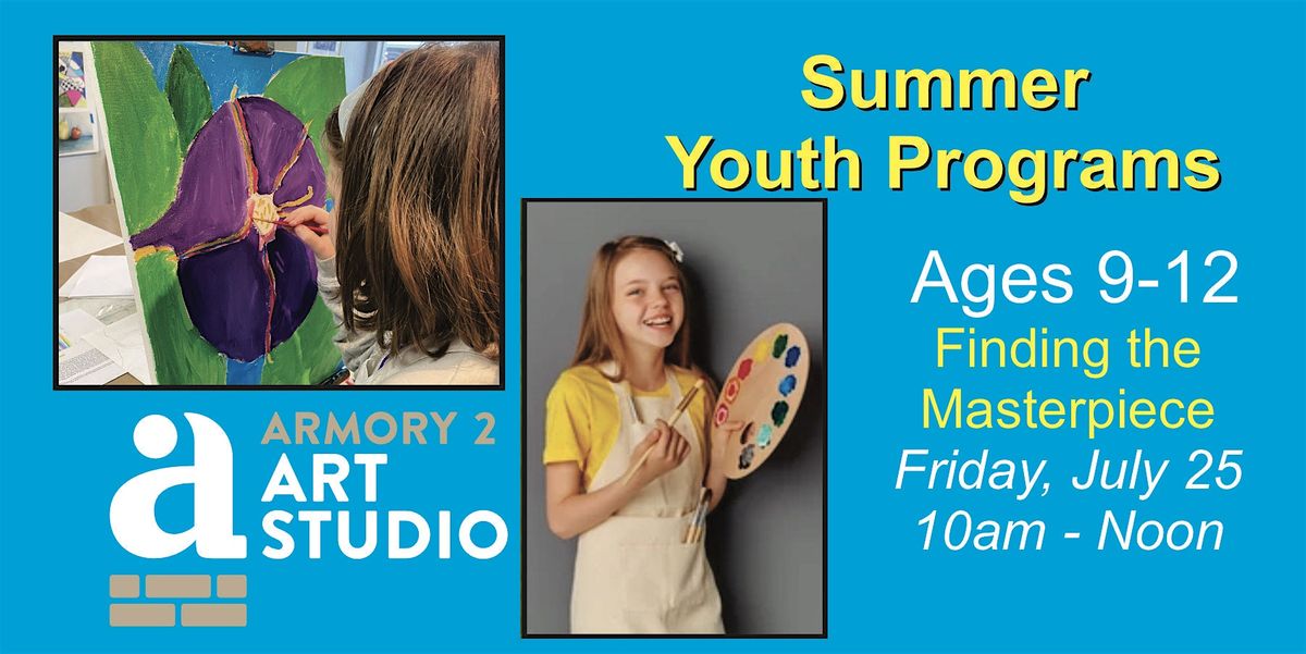 Summer Youth Programs - Find & Paint the Masterpiece Within a Masterpiece., 25 July | Event in Grand Haven