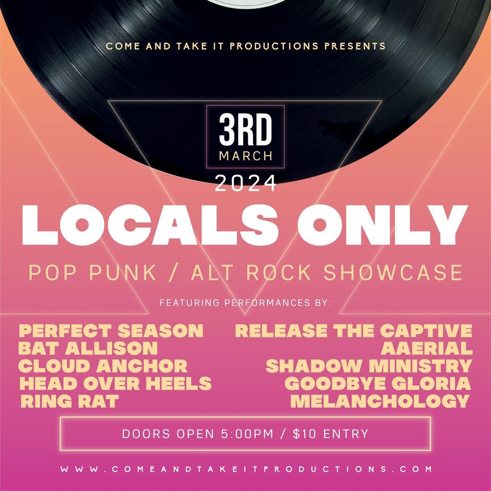 Locals Only Pop Punk / Alt Rock Showcase at Come And Take It Live, Come ...
