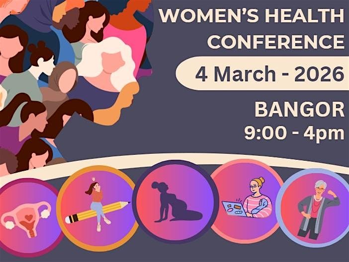 Cynhadledd Iechyd a Lles Merched - Women's Health and Wellbeing Conference, 4 March | Event in Bangor | AllEvents