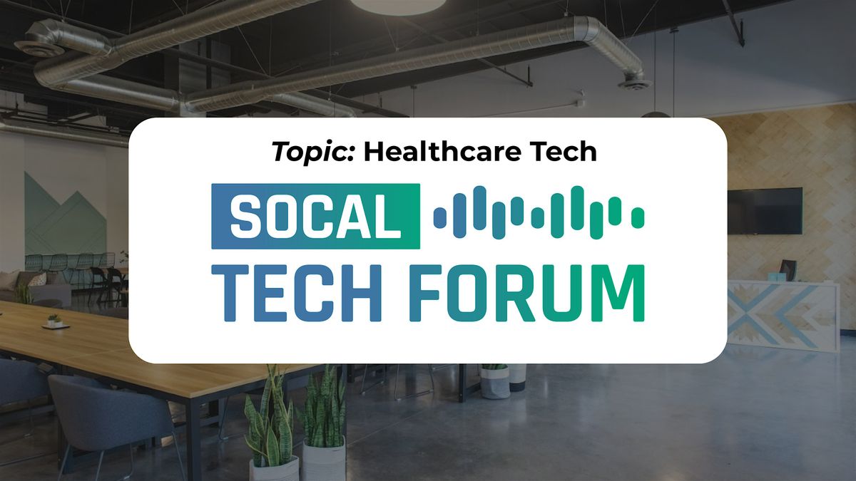 Monthly Meetup: Healthcare Tech, 7 February | Event in Rancho Cucamonga | AllEvents