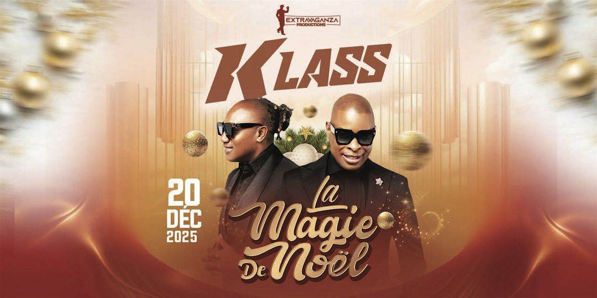 KLASS - LA MAGIE DE NOËL 2025, 20 December | Event in Laval | AllEvents