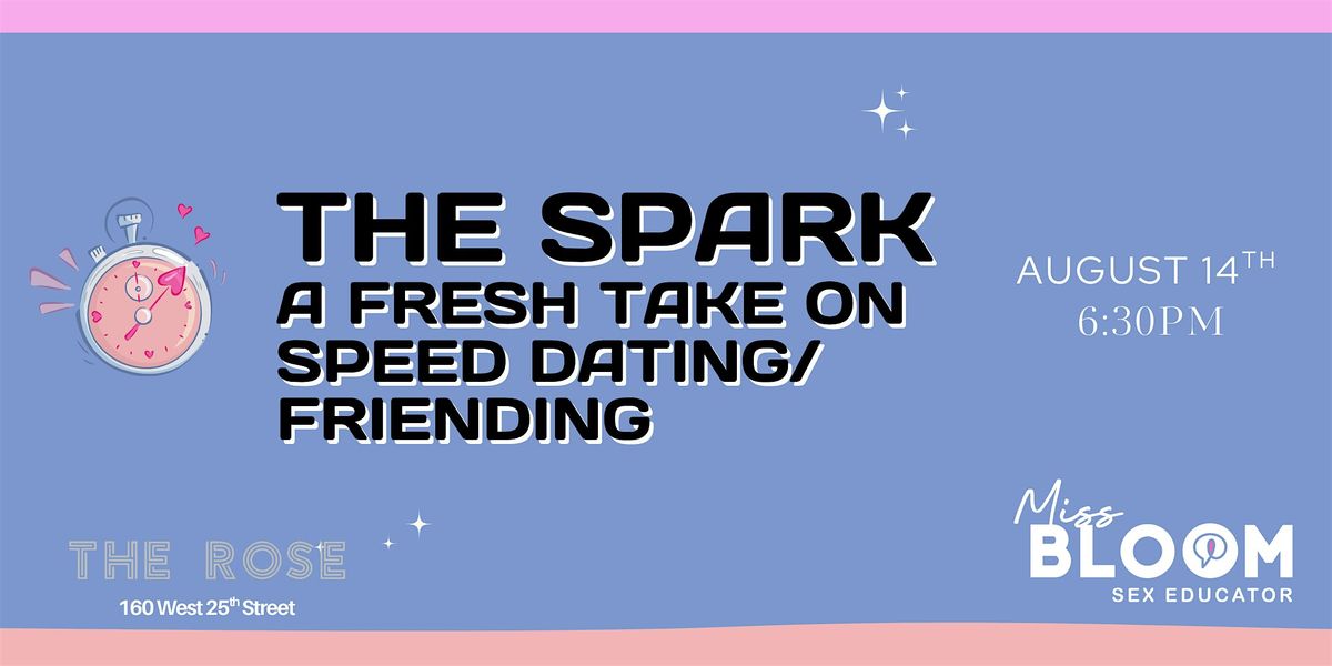 The Spark: A Fresh Take on Speed Dating & Friending, 14 August | Event in New York | AllEvents
