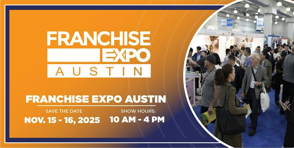 Franchise Expo Austin 2025, 14 November | Event in Austin | AllEvents