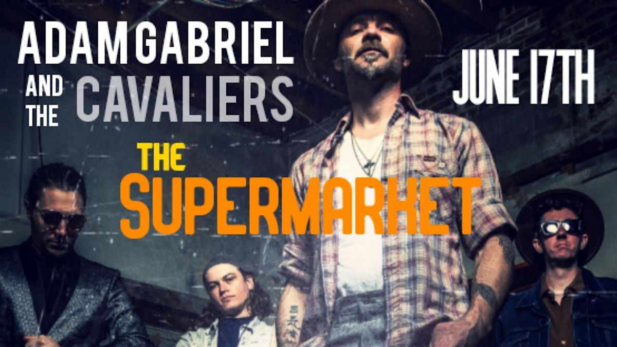 Adam Gabriel & The Cavaliers @ The Supermarket, 17 June | Event in Atlanta | AllEvents