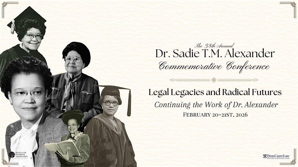 38th Annual Dr. Sadie T.M. Alexander Commemorative Conference ...