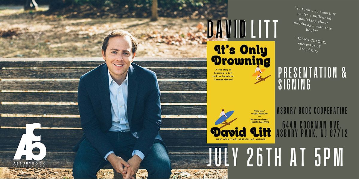 Presentation & Signing: It's Only Drowning by David Litt, 26 July | Event in Asbury Park | AllEvents