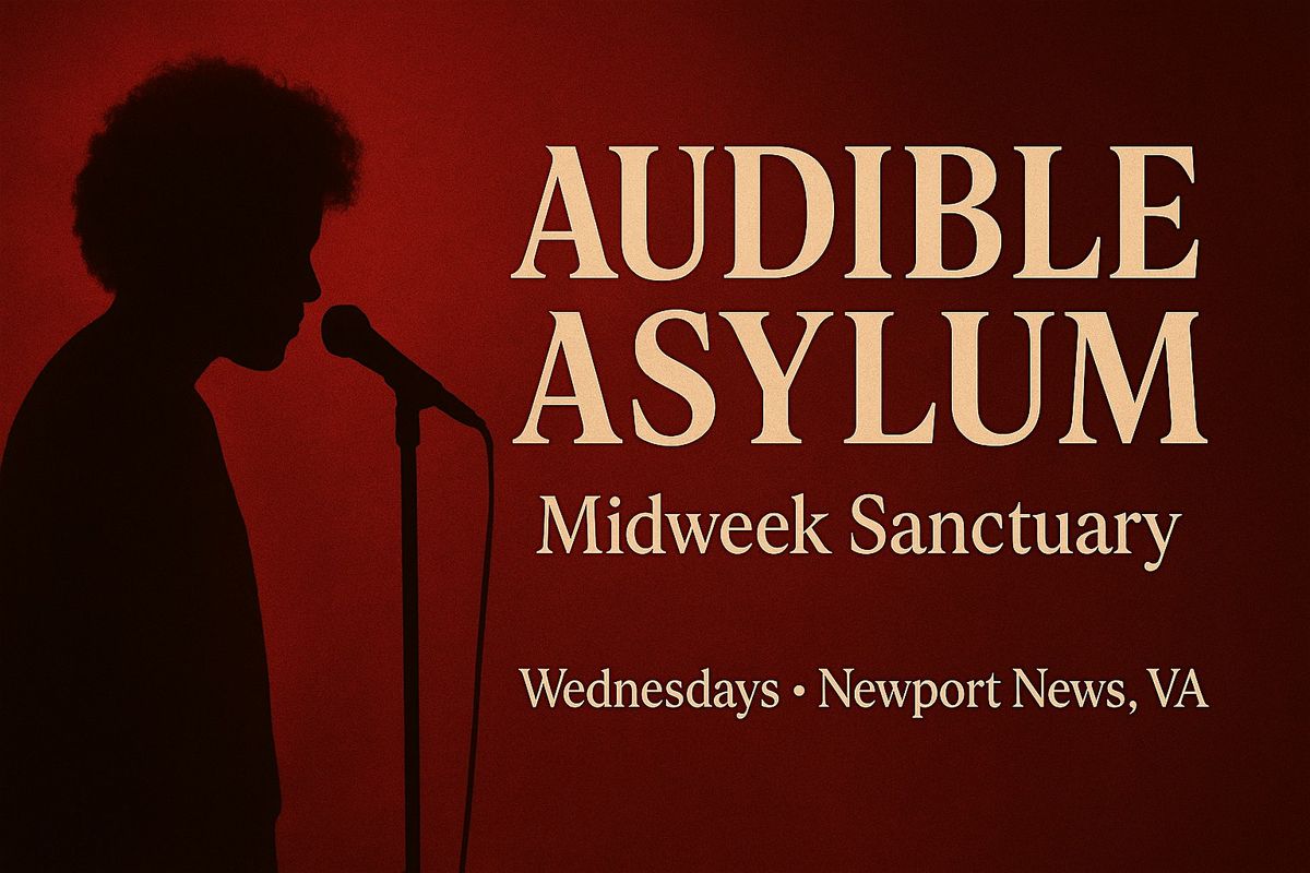 Audible Asylum: Midweek Sanctuary | Event in Newport News | AllEvents