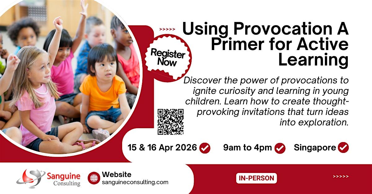 Using Provocation a Primer for Active Learning in Early Years, 15 April | Event in Paya Lebar | AllEvents