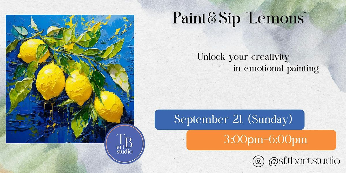 Sip&paint "Lemons" Acrylic painting workshop class, 21 September | Event in San Francisco | AllEvents