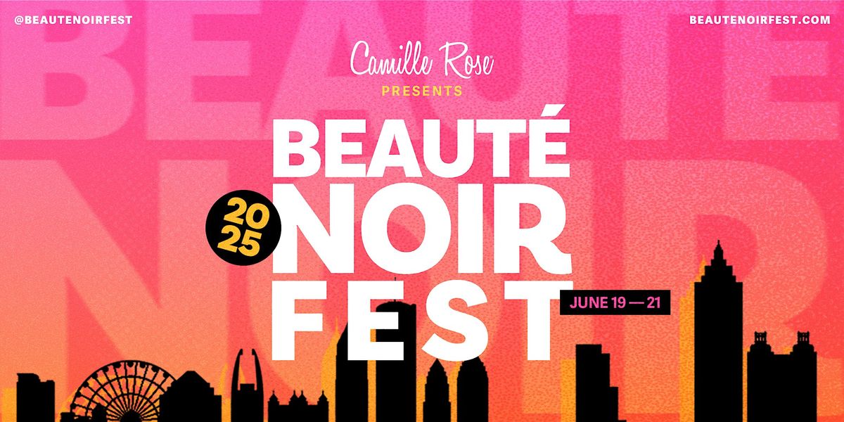 BEAUTÉ NOIR FEST, 21 June | Event in Atlanta | AllEvents