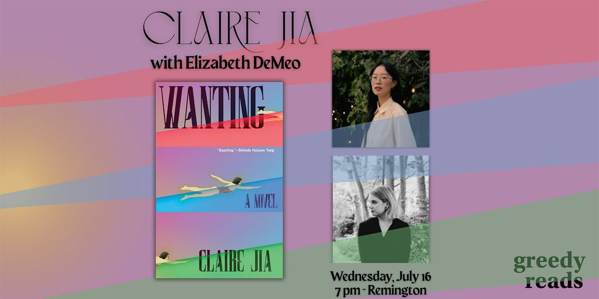 Claire Jia presents WANTING, in conversation with Elizabeth DeMeo, 16 July | Event in Baltimore | AllEvents